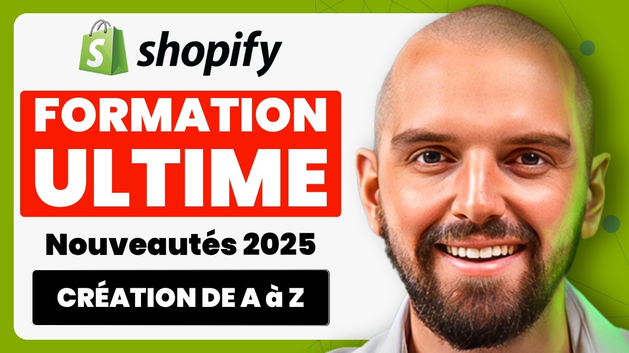 FORMATION SHOPIFY GRATUITE (la plus complète qui existe 2025) - Créer une boutique Shopify de A à Z