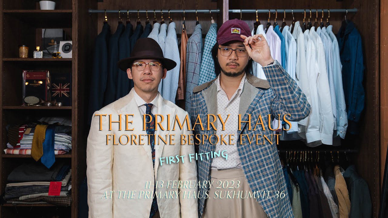 ฟิตติ้งแรก The Primary Haus "Florentine Bespoke" แจ็คเก็ตสั่งตัดตัวจบจากช่างคนไทย l SIGNORE CLOSET