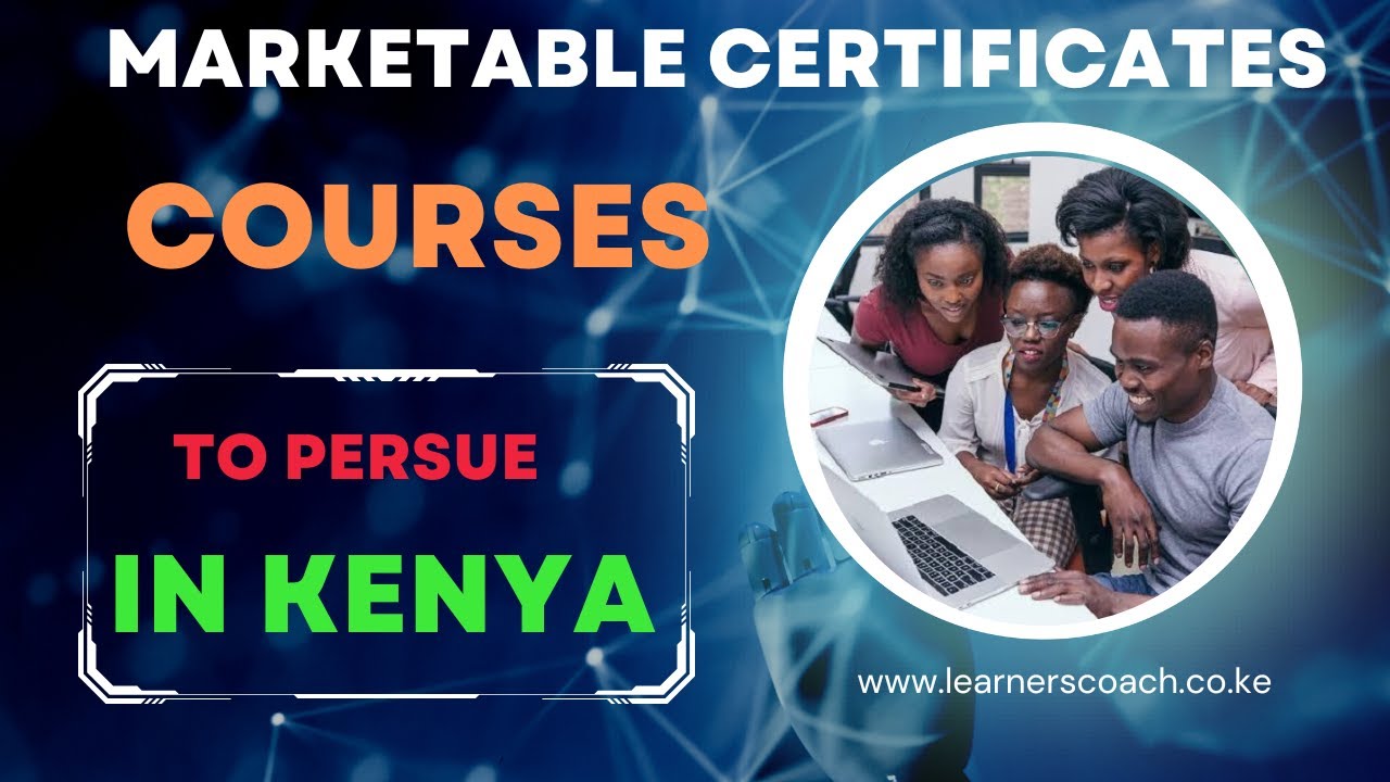 Top 10 Most Marketable Certificate Courses in Kenya