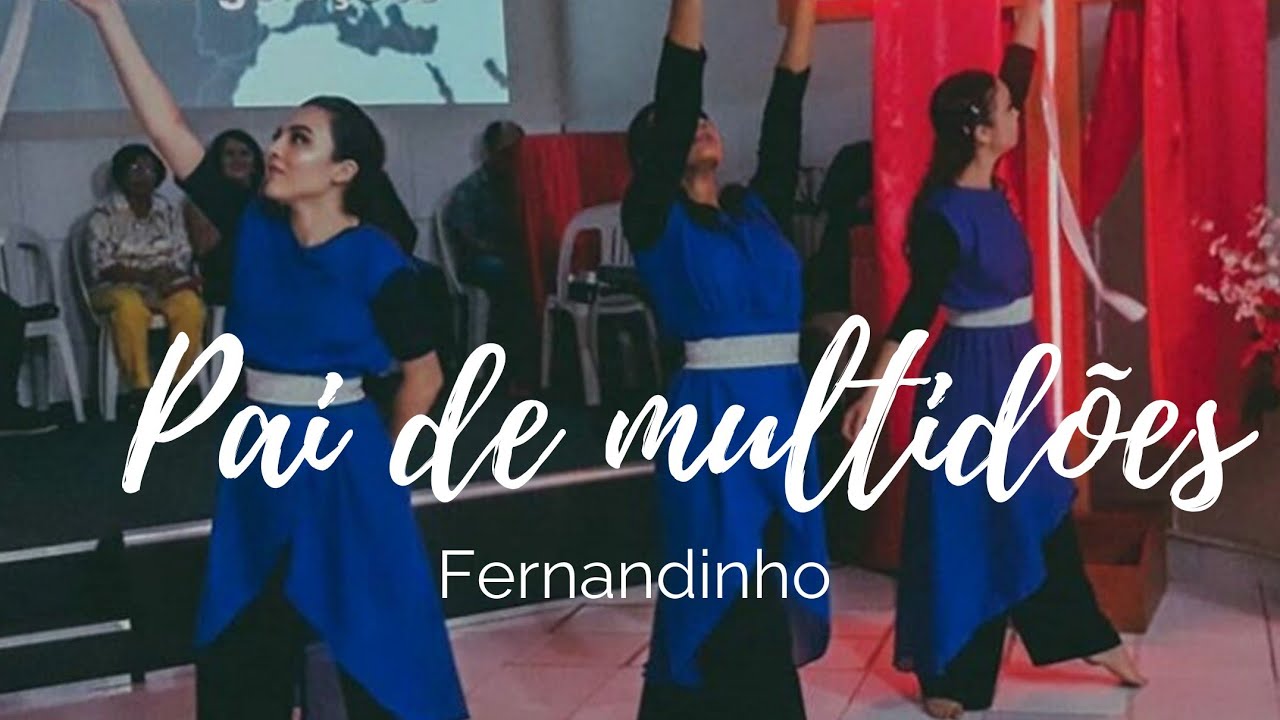 Coreografia - Pai de multid&otilde;es (Fernandinho)