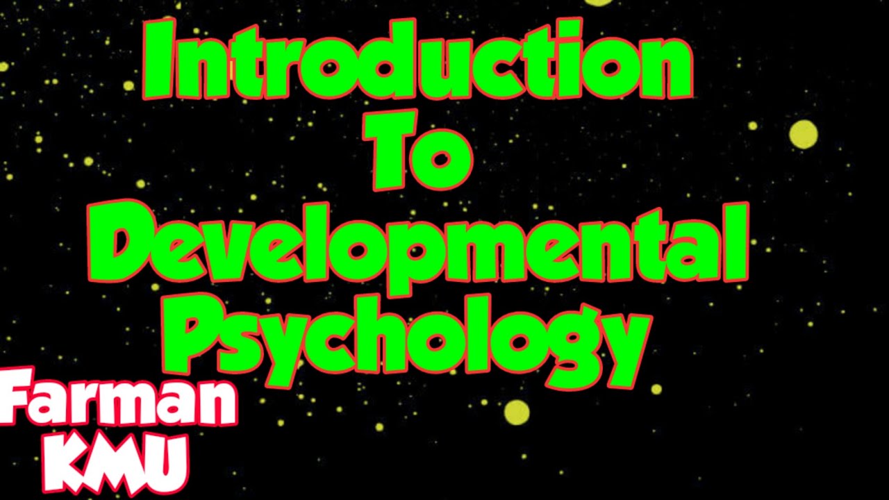 Introduction to developmental psychology in Urdu/Hindi | Psychology BSN Chap # 1 | Farman Khan .