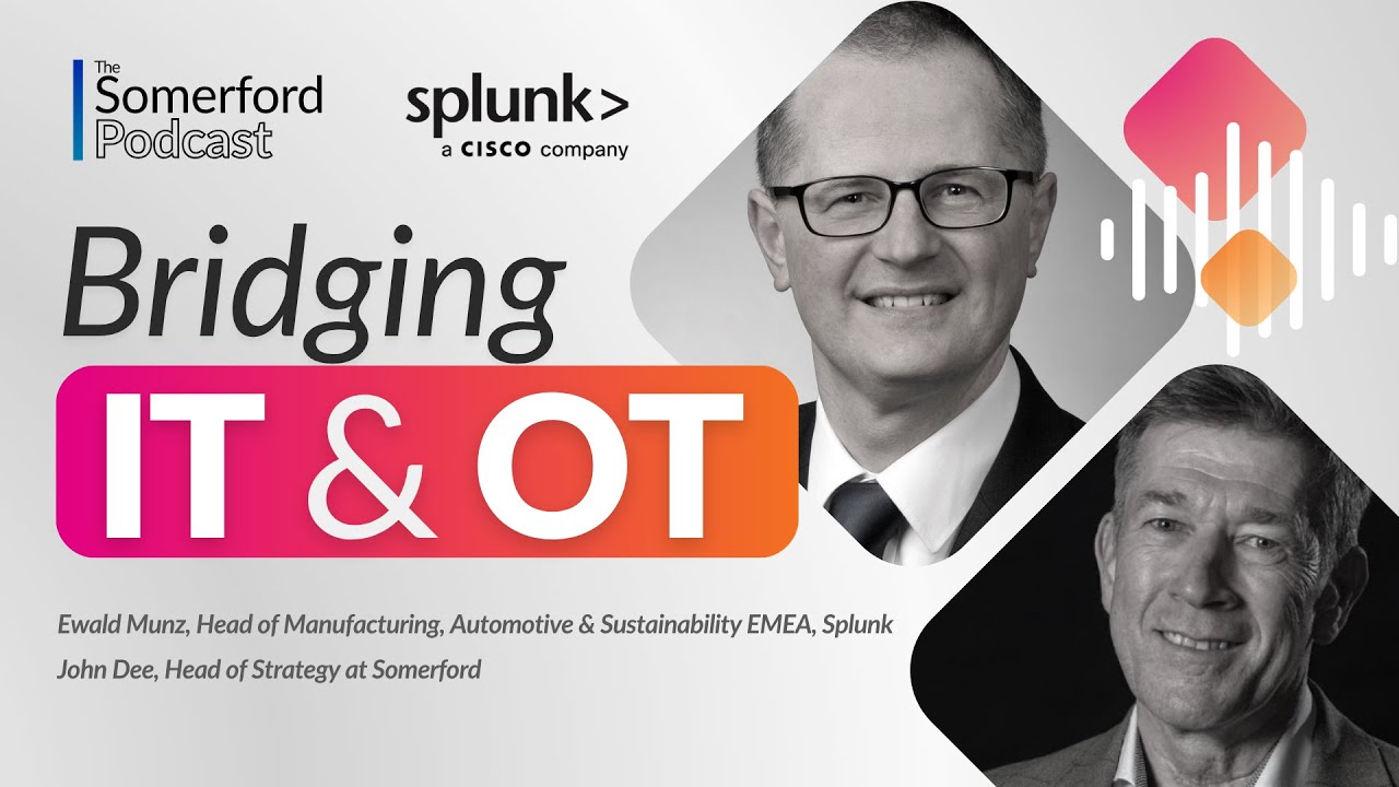 How Splunk is Bridging IT and OT — The Somerford Podcast, S6E7