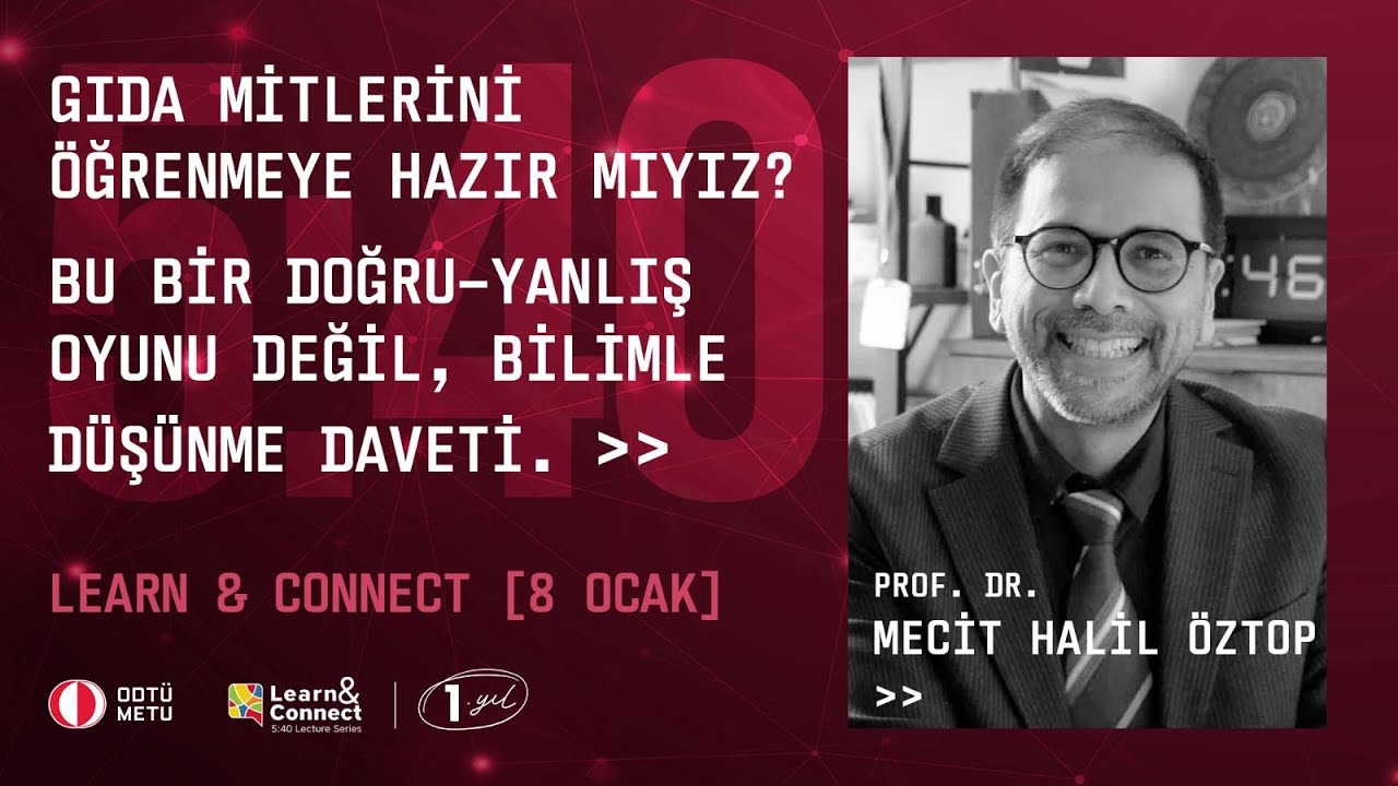 Learn & Connect: 5.40 Lecture Series - Prof. Dr. Mecit Halil Öztop