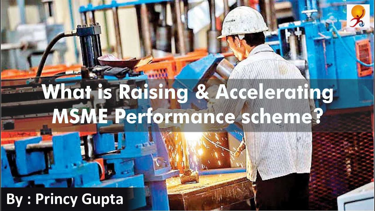 What is Raising & Accelerating MSME Performance scheme?