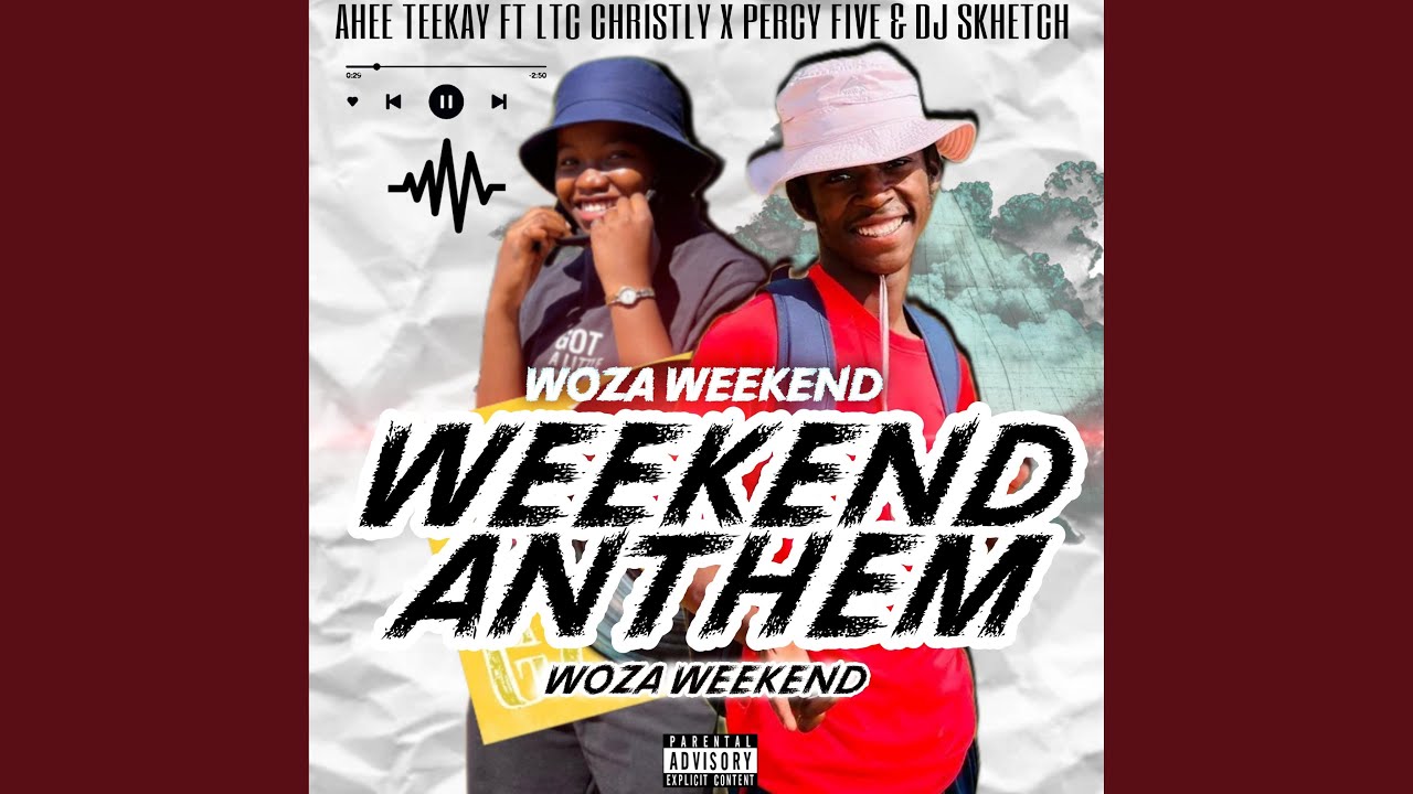 Weekend Anthem (feat. LTC_Christly, Percy five & Dj sketch) (Lekompo Version)