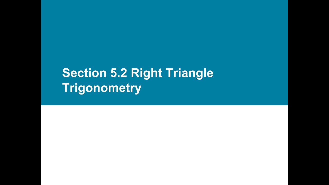 MAC1114 Trigonometry – Section 5.2: Right Triangle Trigonometry | Jan 13, 2026