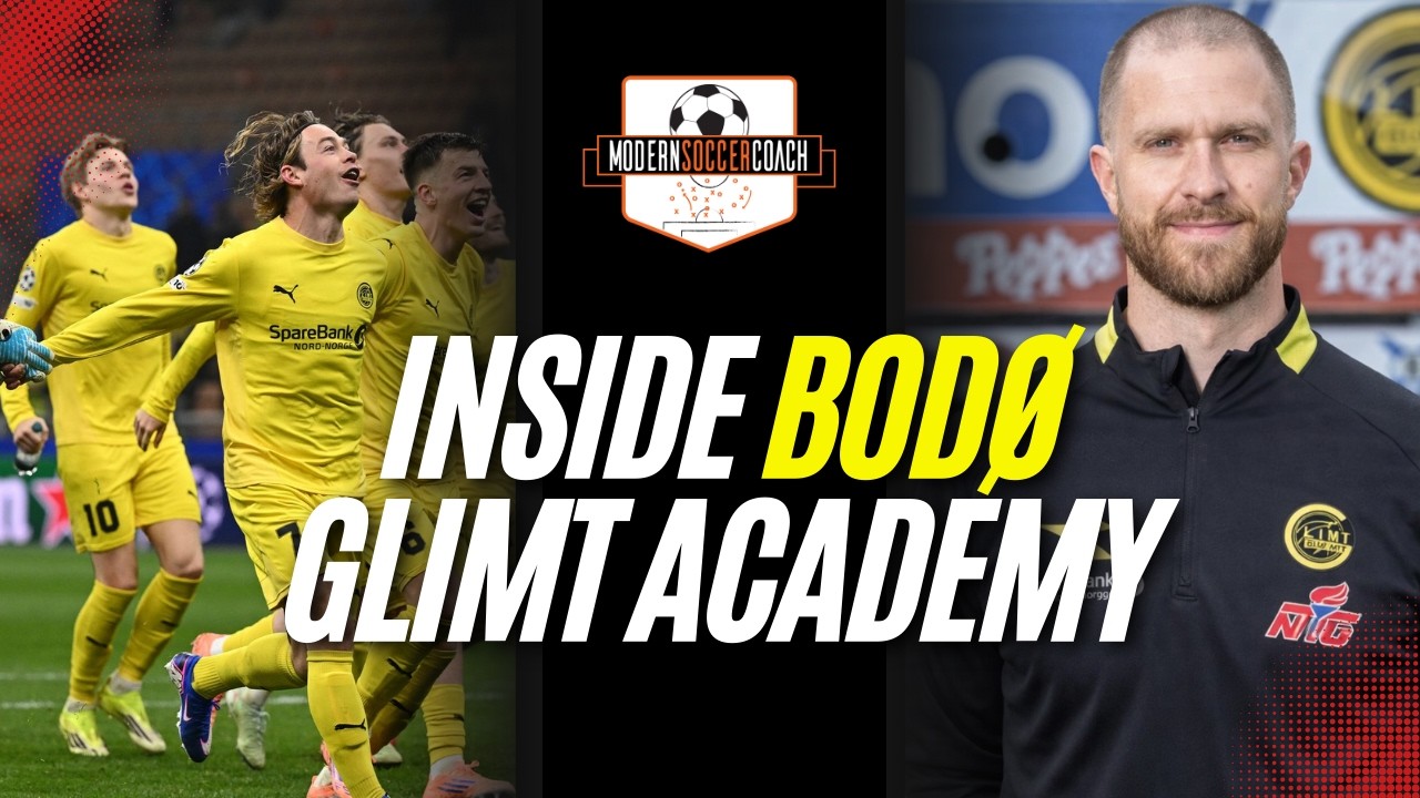 The Bod&oslash;/Glimt Model: Inside One of Europe&rsquo;s Most Unique Academies with Olav &Oslash;verli