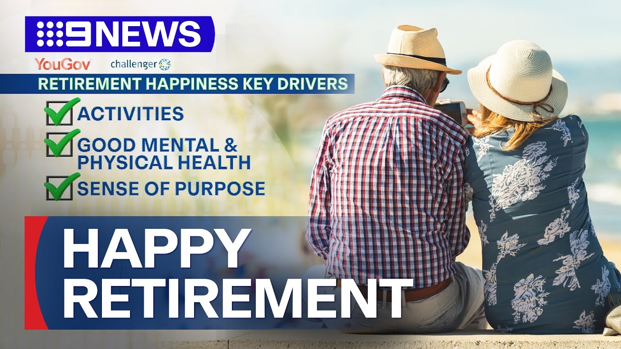 What makes for a happy retirement? | 9 News Australia