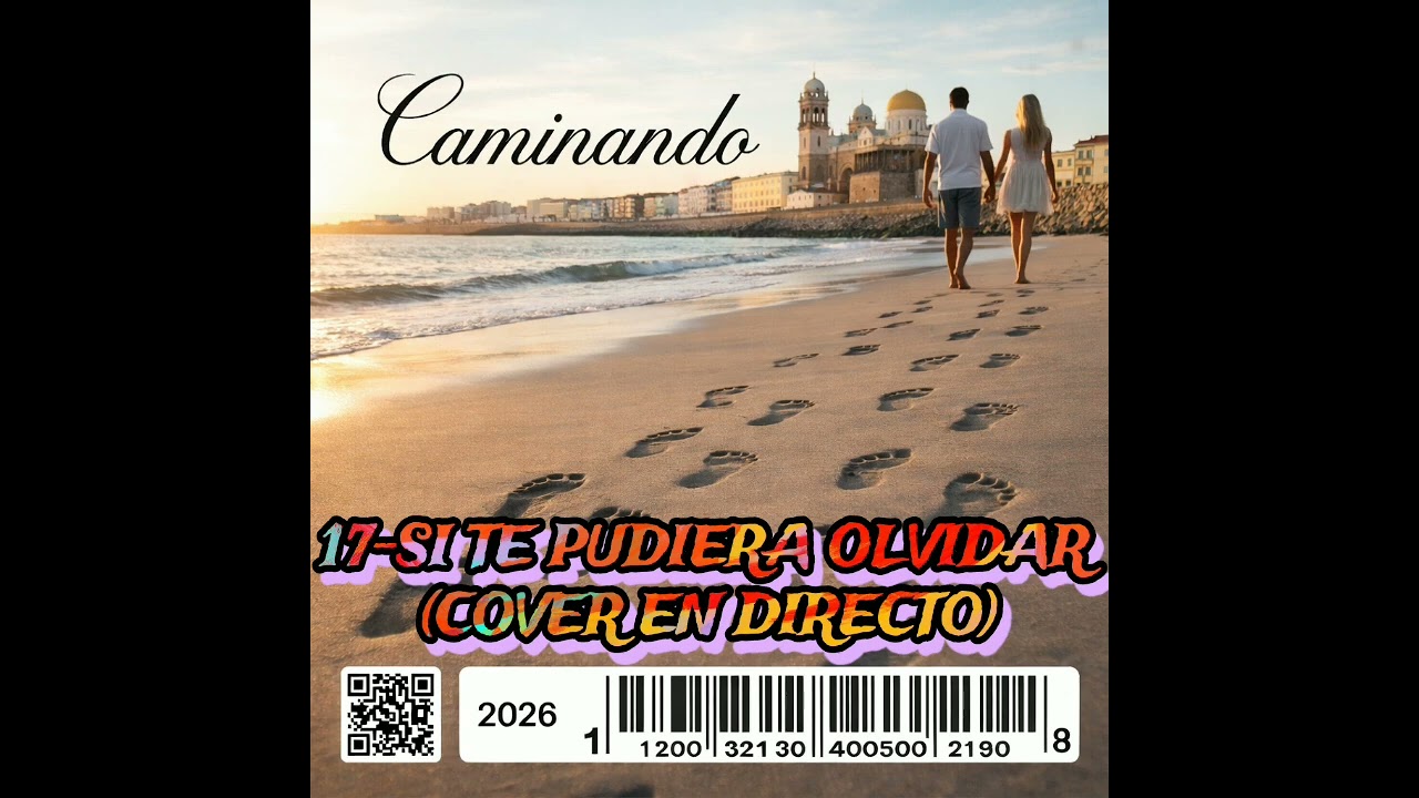 Caminando 17-Si te pudiera olvidar (Cover en directo)