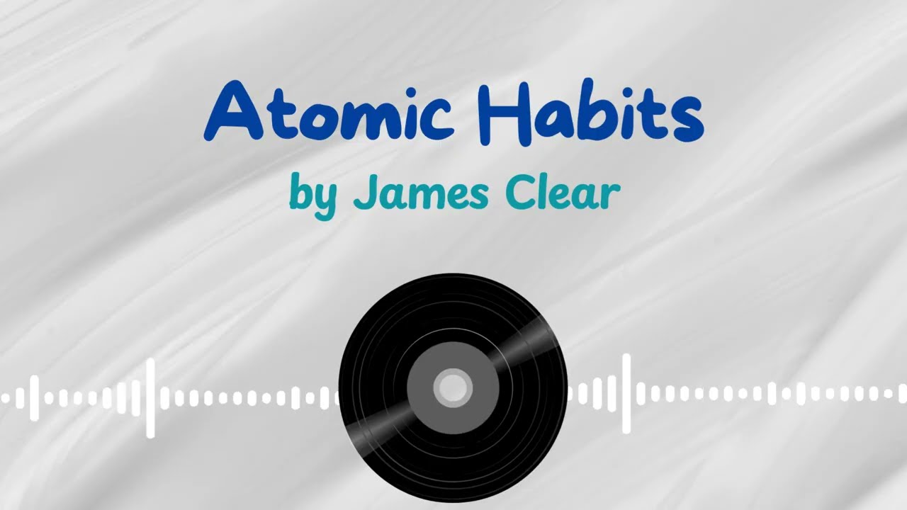 छोटी आदतें कैसे बदलेंगी आपकी जिंदगी... | Atomic Habits by James Clear | Book Summary Hindi