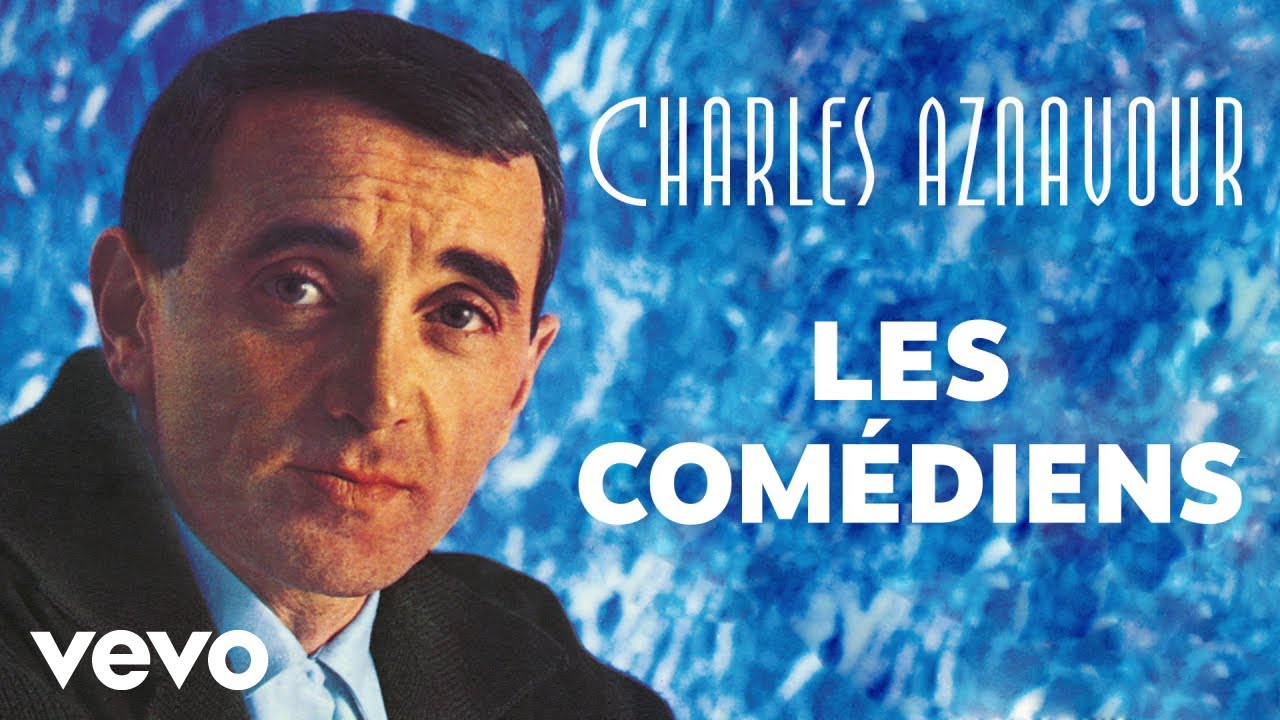 Charles Aznavour - Les comédiens (Audio Officiel)
