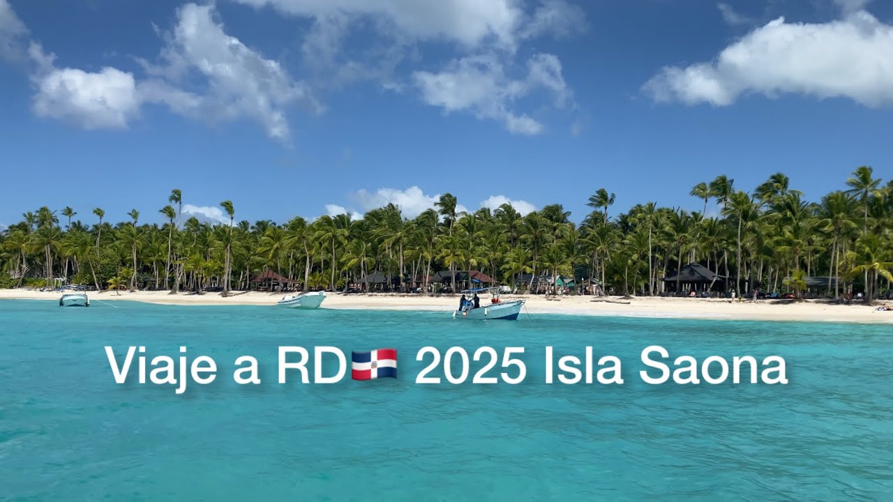 Viaje a la República Dominicana 🇩🇴2025 + Viaje a Isla Saona