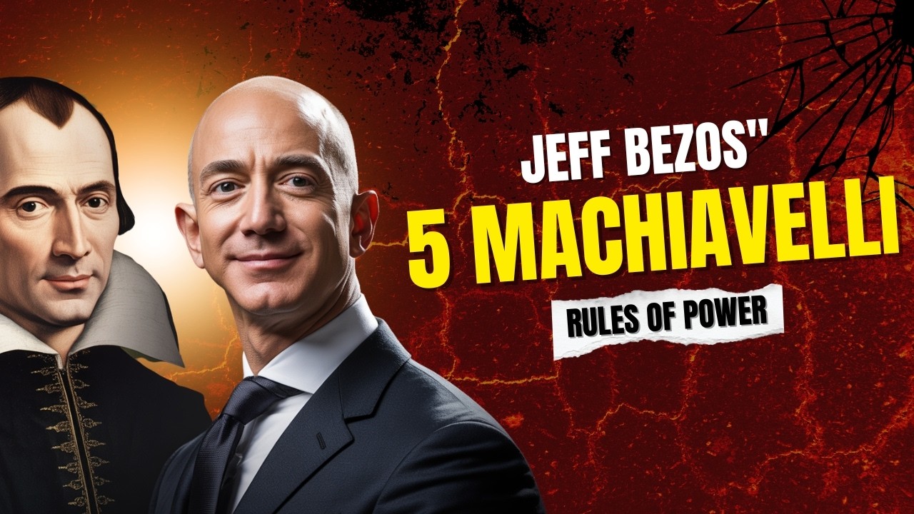 How Jeff Bezos Uses Machiavelli's 5 Rules to Stay Powerful