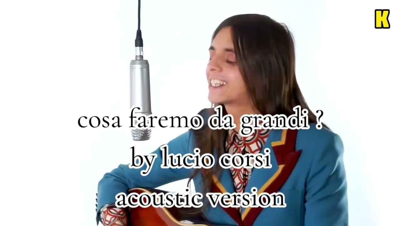 @Lucio_Corsi cosa faremo da grandi versione acustica 