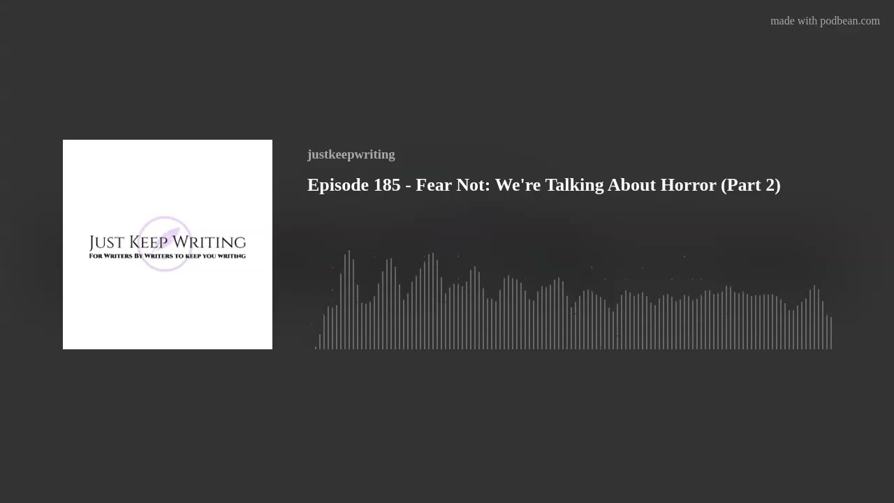 Episode 185 - Fear Not: We're Talking About Horror (Part 2)