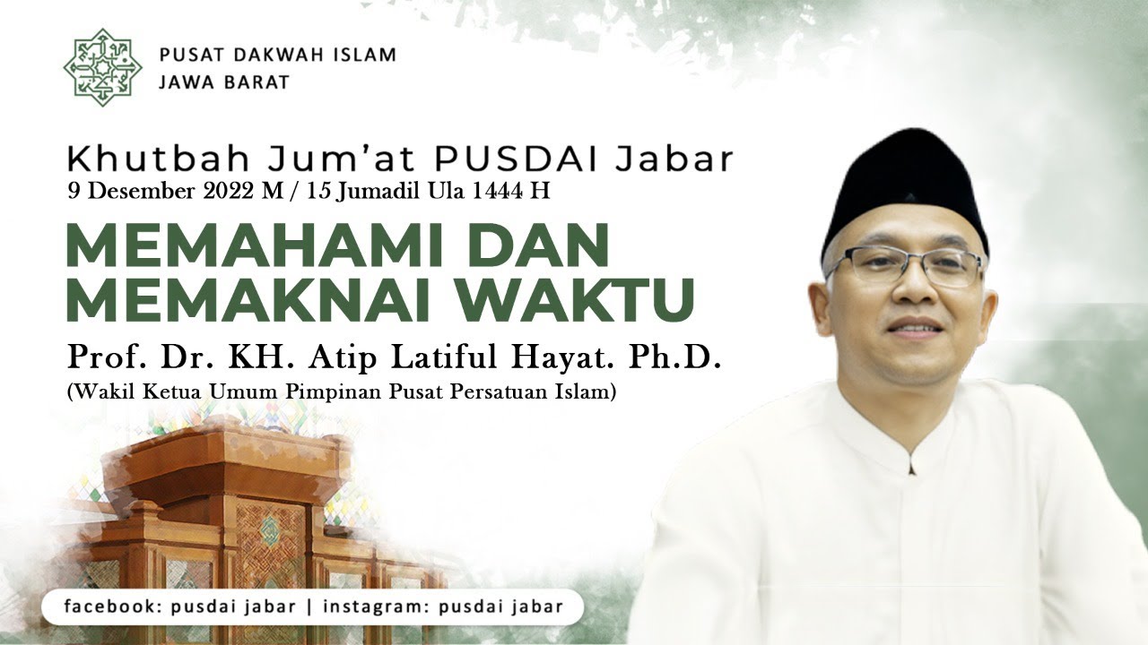 [LIVE] KHUTBAH JUMAT PUSDAI JABAR |  Prof. Dr. KH. Atip Latiful Hayat. Ph.D| 9 DESEMBER 2022