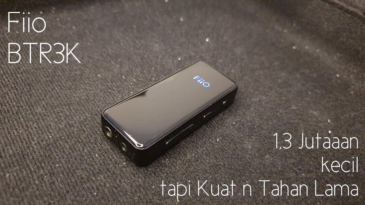 Review Fiio BTR3K (Indonesia) 1,3 Jutaan, kecil, tp kuat n tahan lama