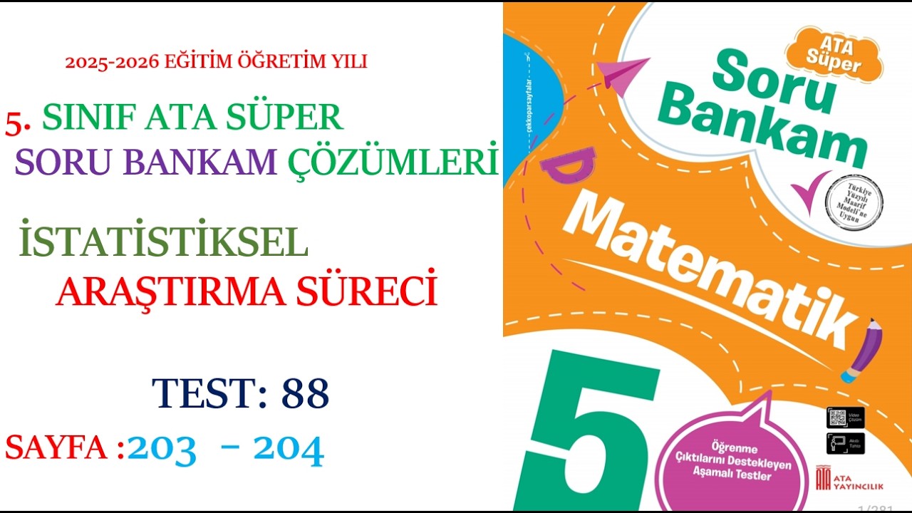 5.SINIF ATA YAYINCILIK, ATA SORU BANKAM, İSTATİSTİKSEL ARAŞTIRMA SÜRECİ, SAYFA:203 - 204