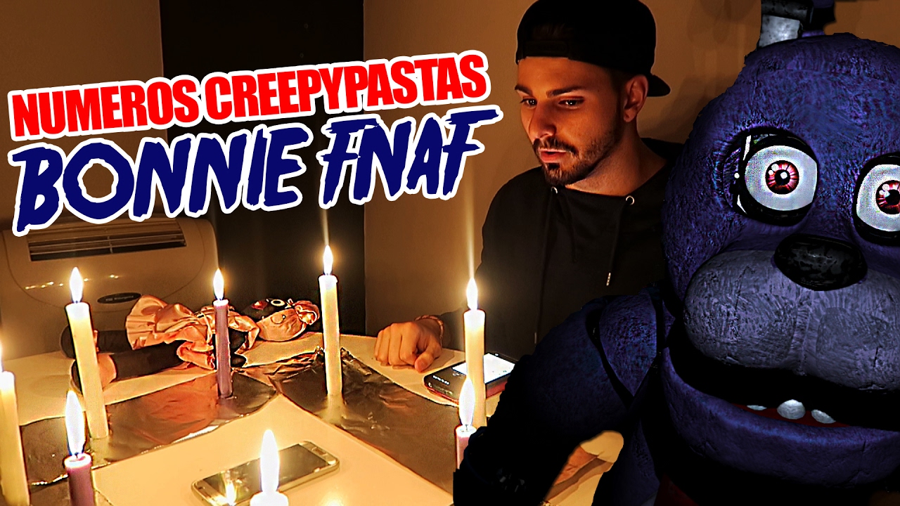 NUMEROS MALDITOS CREEPYPASTAS | BONNIE APARECE EN LA INVOCACION ME RESPONDE - NUMEROS CREEPYPASTAS