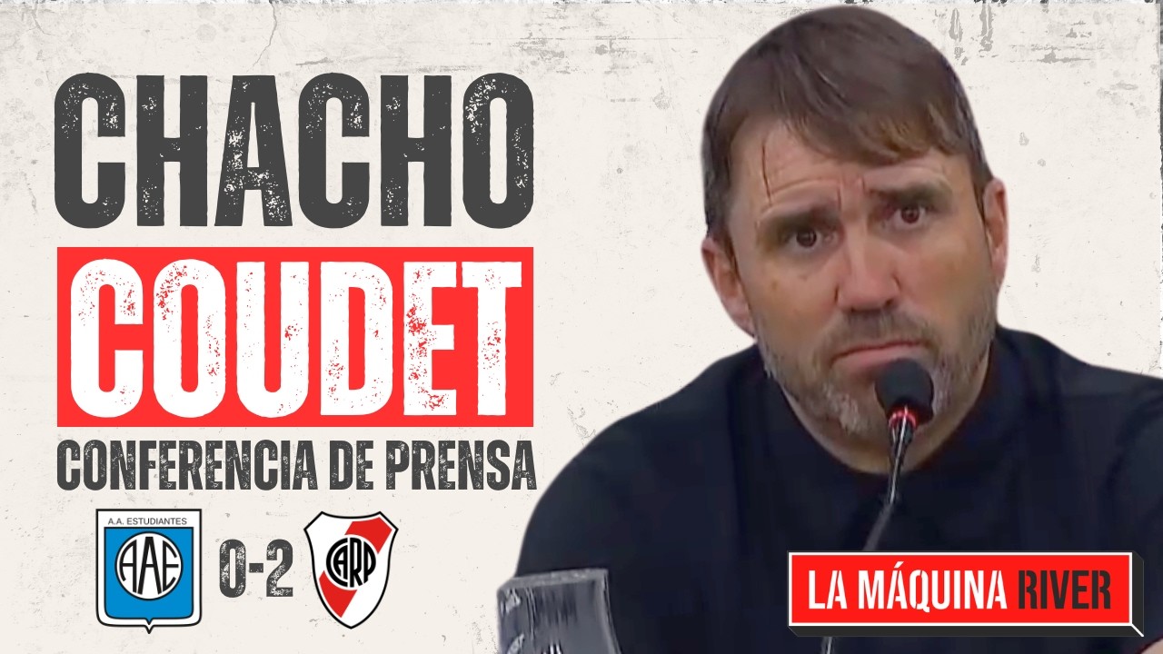 🎙️ LA CONFERENCIA DE PRENSA DE CHACHO COUDET LUEGO DEL TRIUNFO DE RIVER 🆚 ESTUDIANTES DE R&Iacute;O CUARTO