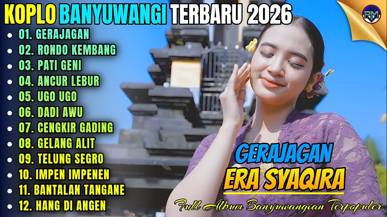 GERAJAGAN - RONDO KEMBANG - PATI GENI || Era Syaqira Full Album Koplo Banyuwangi Terbaru On Trending