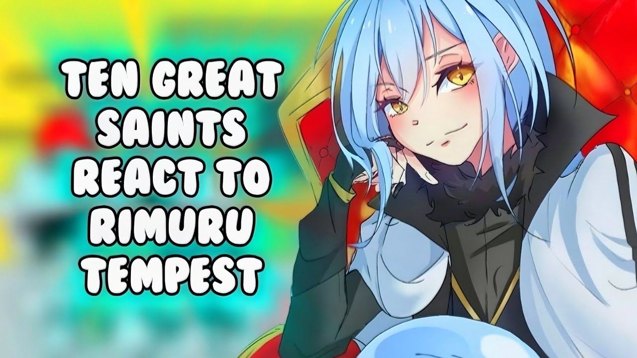 Ten Great Saints react to Rimuru Tempest [Part 5] | Gacha Reaction |