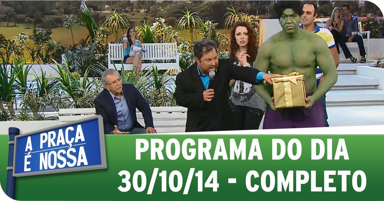 A Praça É Nossa - 30/10/14 - Completo