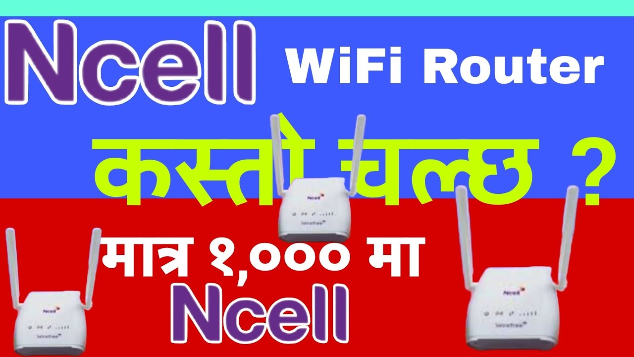 Ncell wirefree plus router information