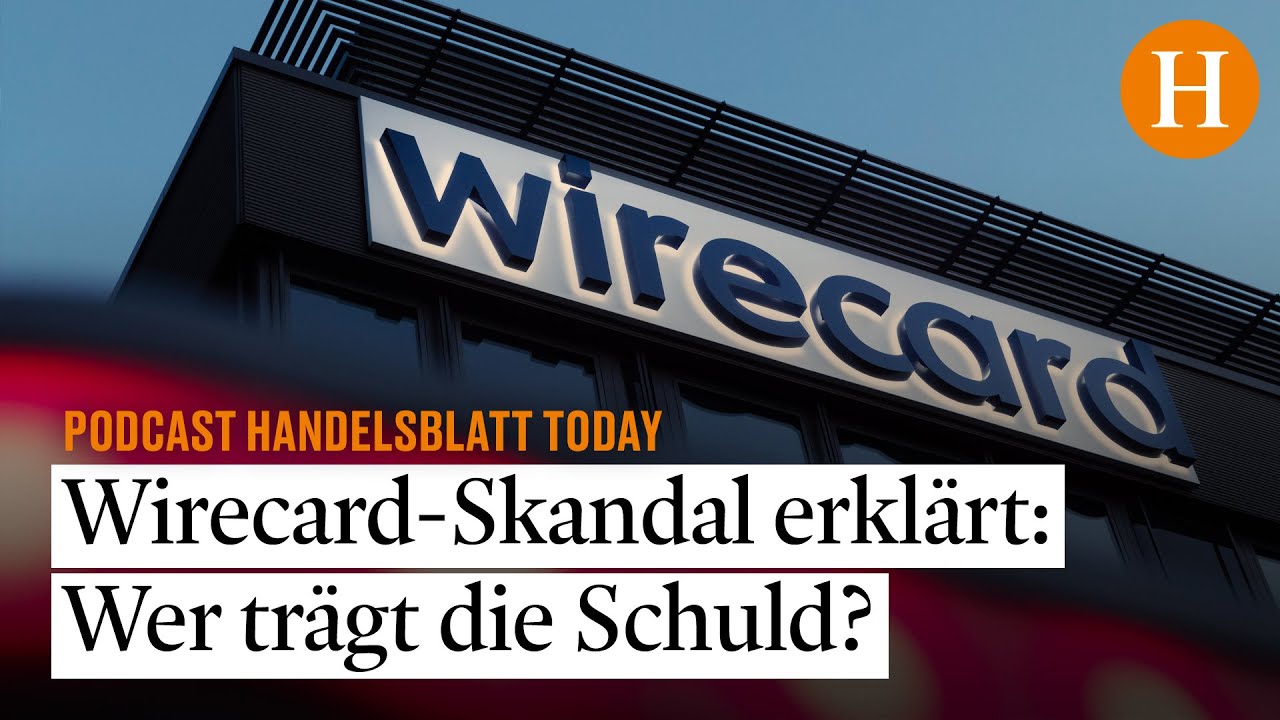 &bdquo;Wirecard hat ein System betrogen, dass betrogen werden wollte&ldquo; - Handelsblatt Today