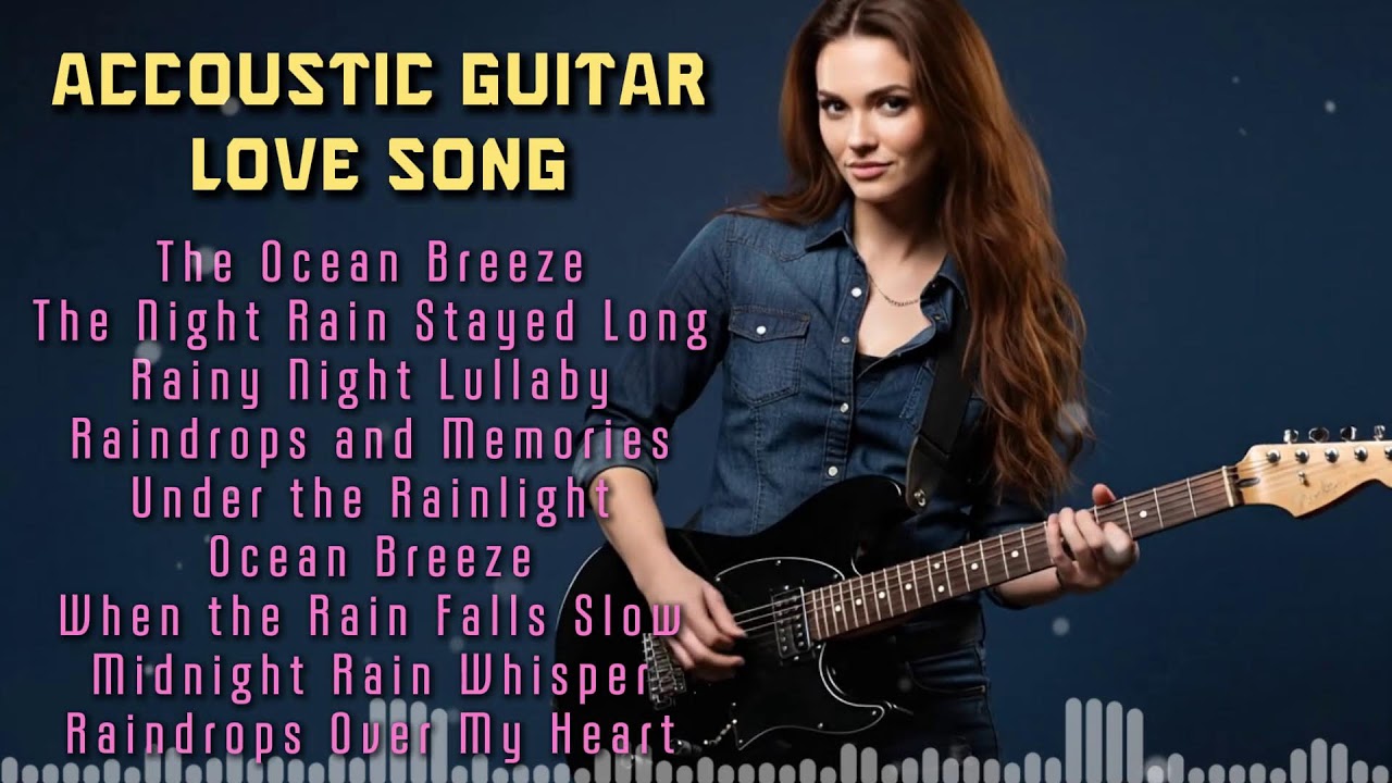 Soft Acoustic Guitar Love Songs Romantic Music for Sleep and Emotional Peace