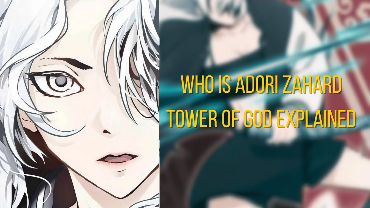 WHO IS ADORI ZAHARD | TOWER OF GOD EXPLAINED #anime #towerofgod #manhawa