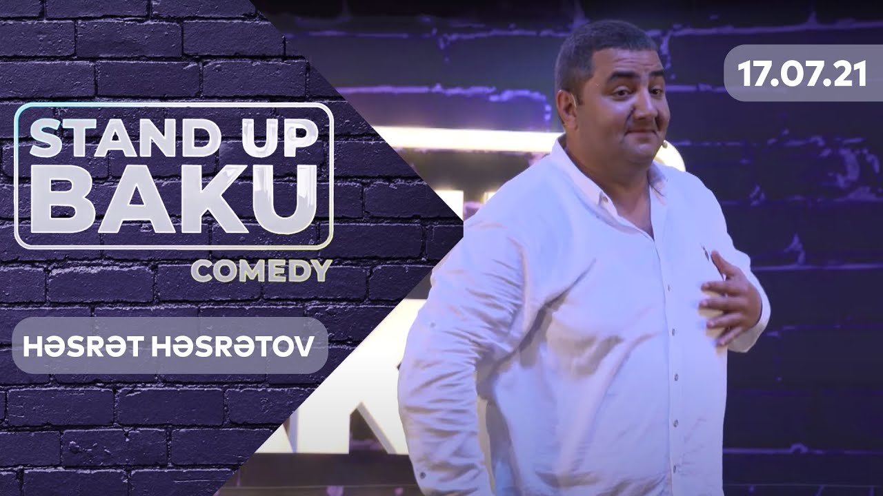 Stand Up Baku Comedy -  Həsrət Həsrətov  17.07.2021