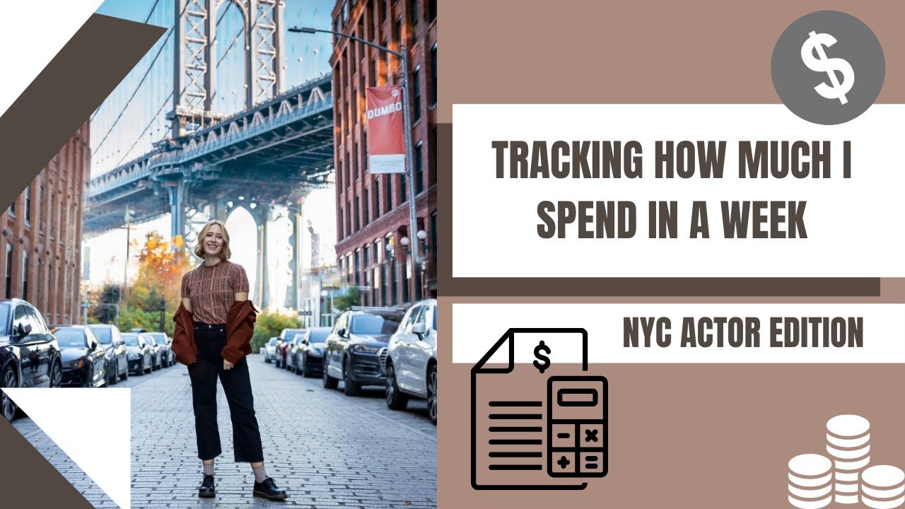 HOW MUCH I SPEND IN A WEEK AS AN ACTOR IN NYC