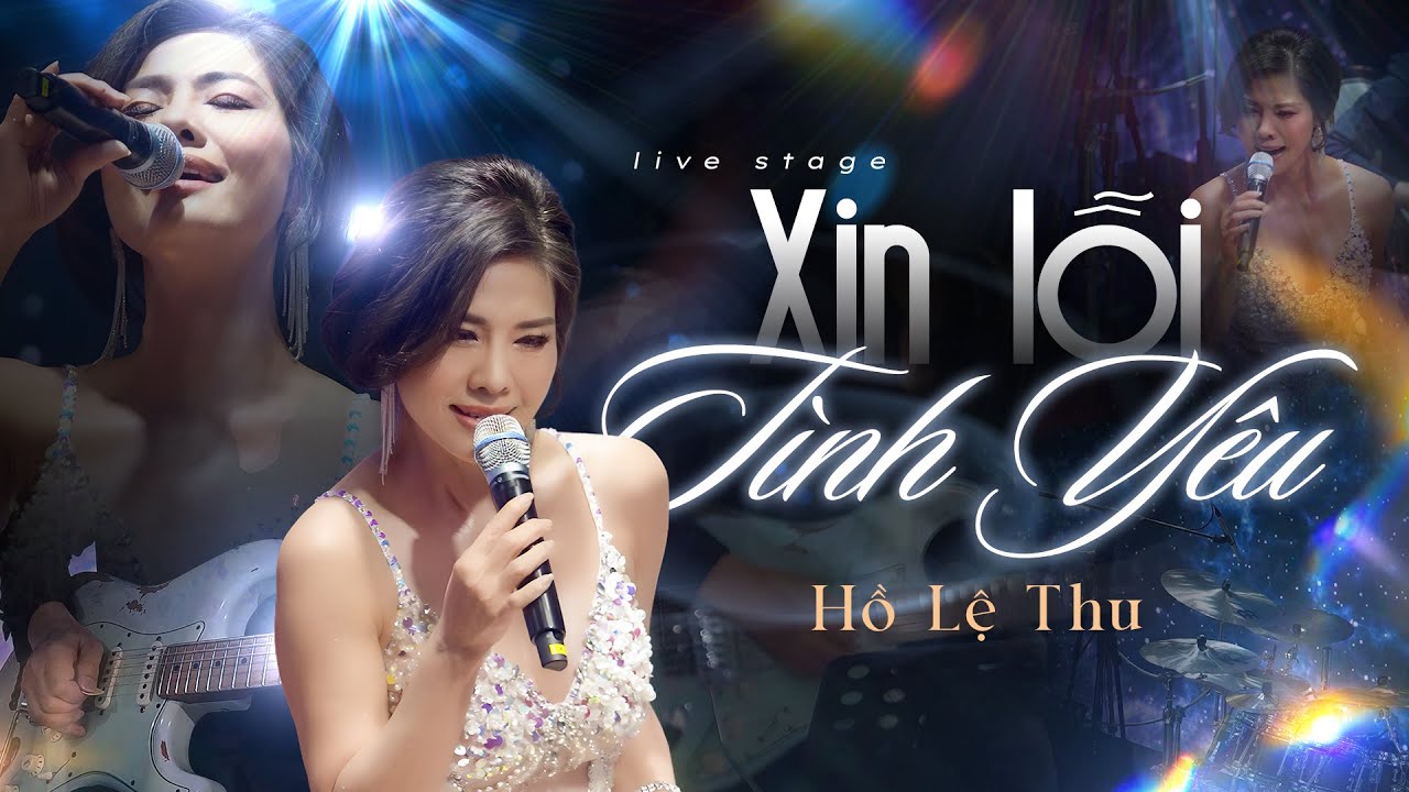 Xin Lỗi Tình Yêu - Hồ Lệ Thu | Tiếng Hát Nồng Nàn, Da Diết Của Một 