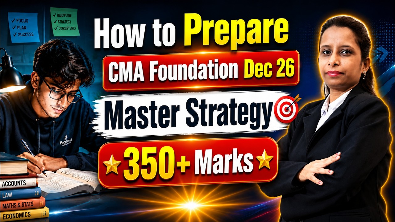 CMA Foundation Dec 2026 Strategy 🔥| Complete Study Plan | Pass in First Attempt | 5 Month Plan