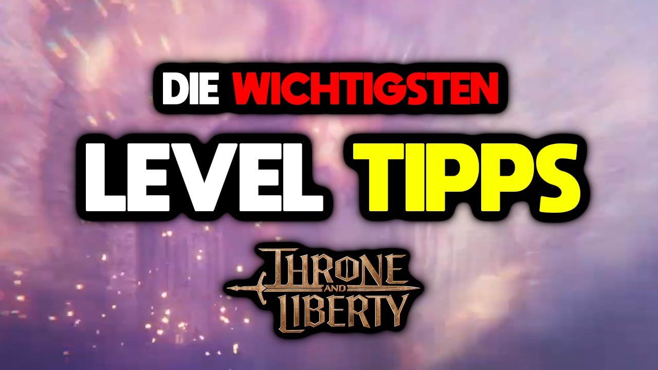 Die wichtigsten Tipps auf dem Weg zu Level 50 - Throne and Liberty Level Guide