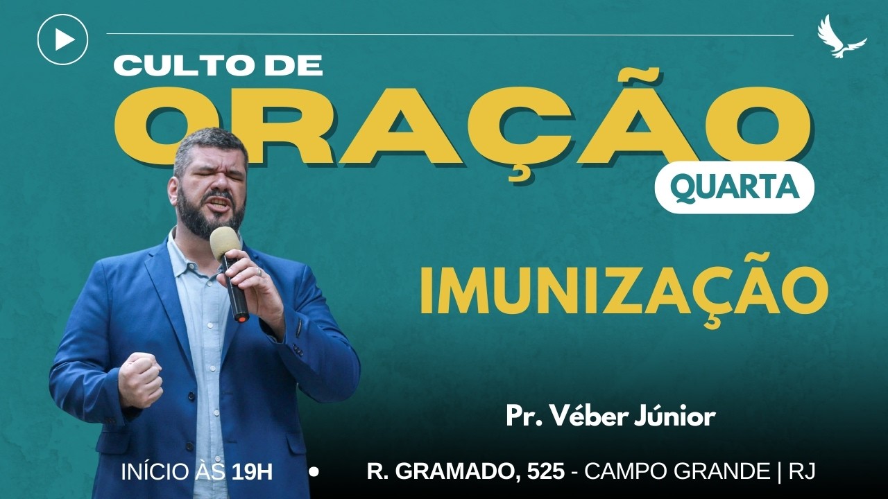 Imunização | Pr. Veber Junior | Culto de Oração 25/02/2026