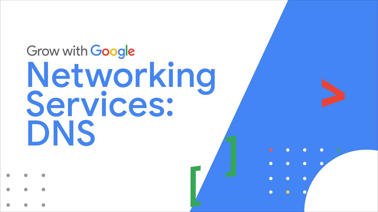Networking Services: What is DNS? | Google IT Support Certificate