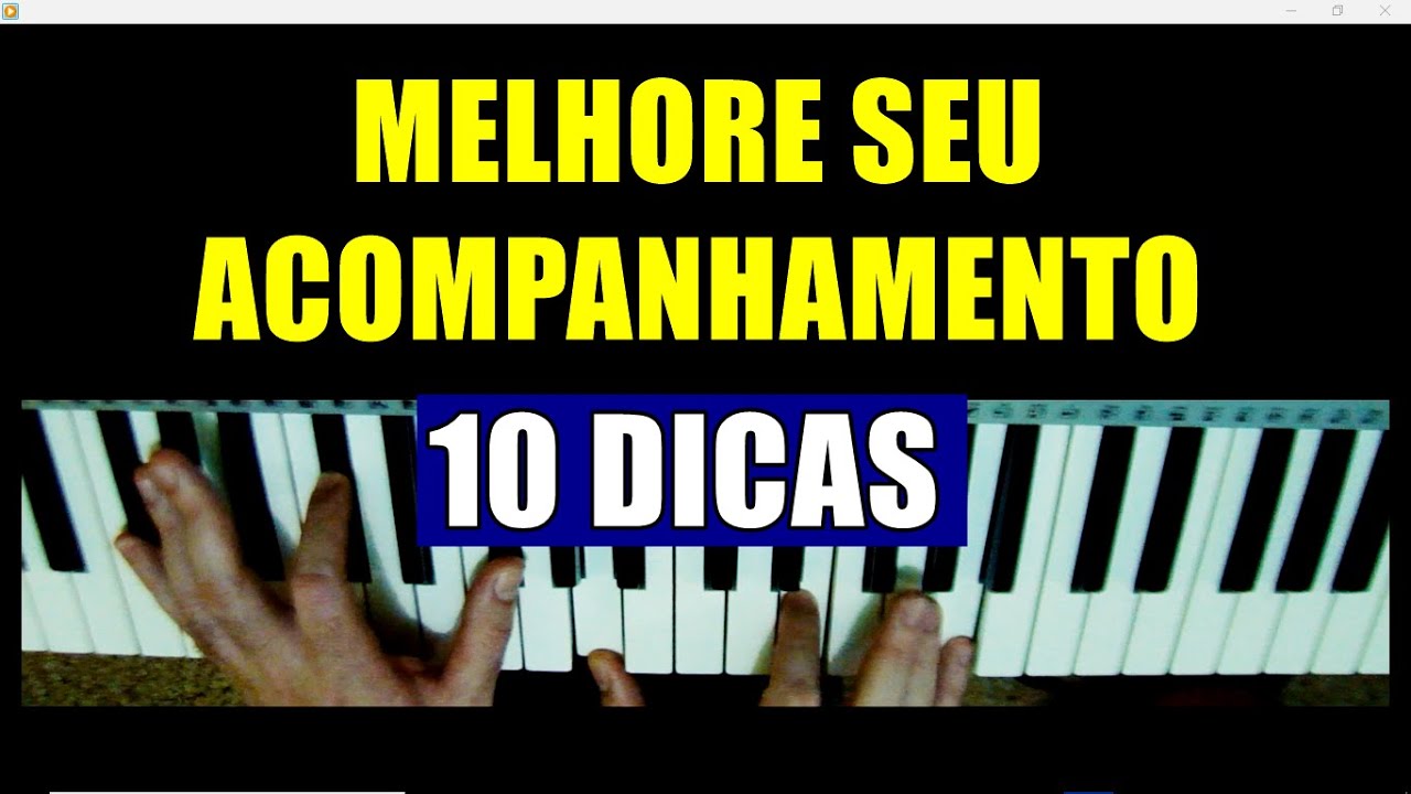 10 DICAS PARA MELHORAR O SEU ACOMPANHAMENTO NO TECLADO