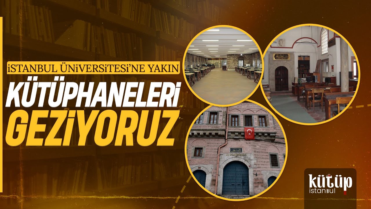 Kütüpİstanbul I İstanbul Üniversitesi'ne Yakın Kütüphaneleri Geziyoruz!