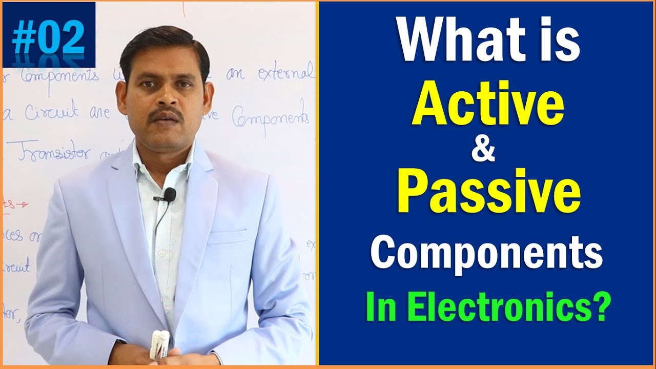 What is Active and Passive components in Electronics ? || active and Passive components -