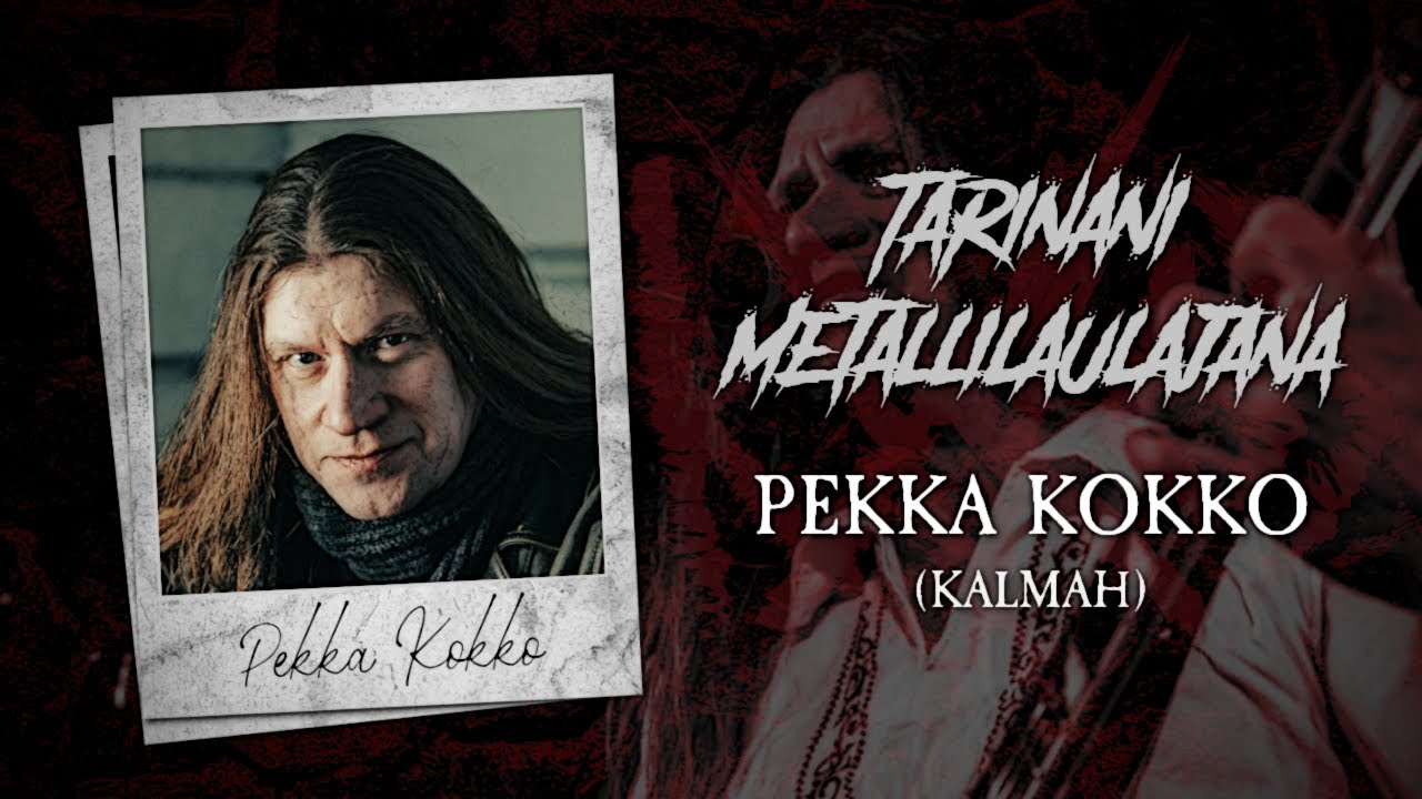 Tarinani metallilaulajana #33: Pekka Kokko (Kalmah)