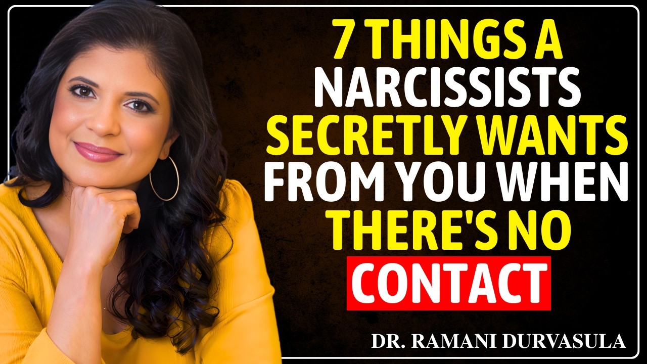 7 Things a Narcissist Secretly Wants from You When There's No Contact | Dr. Ramani