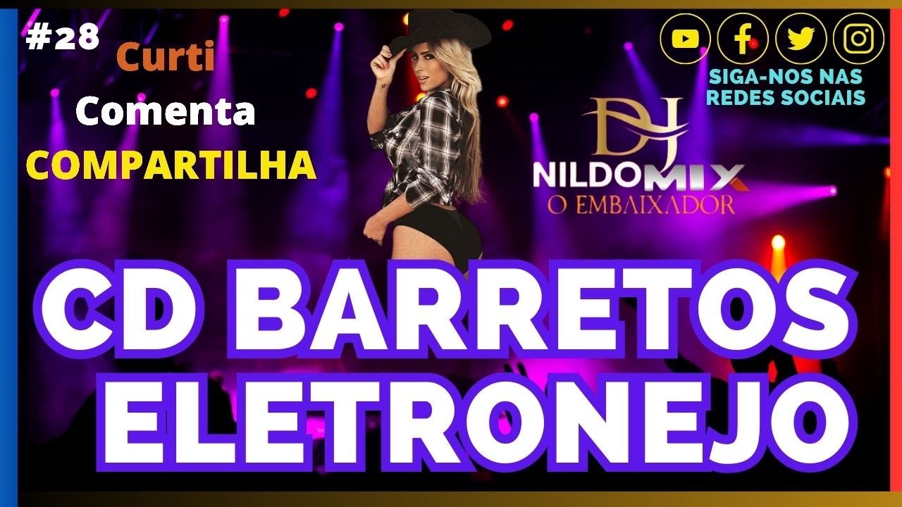 CD BARRETOS ELETRONEJO DJ NILDO MIX O EMBAIXADOR #28