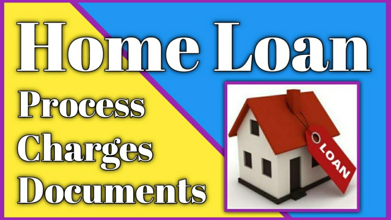 Home Loan in detail- Process, Documents, Processing Charges in Hindi