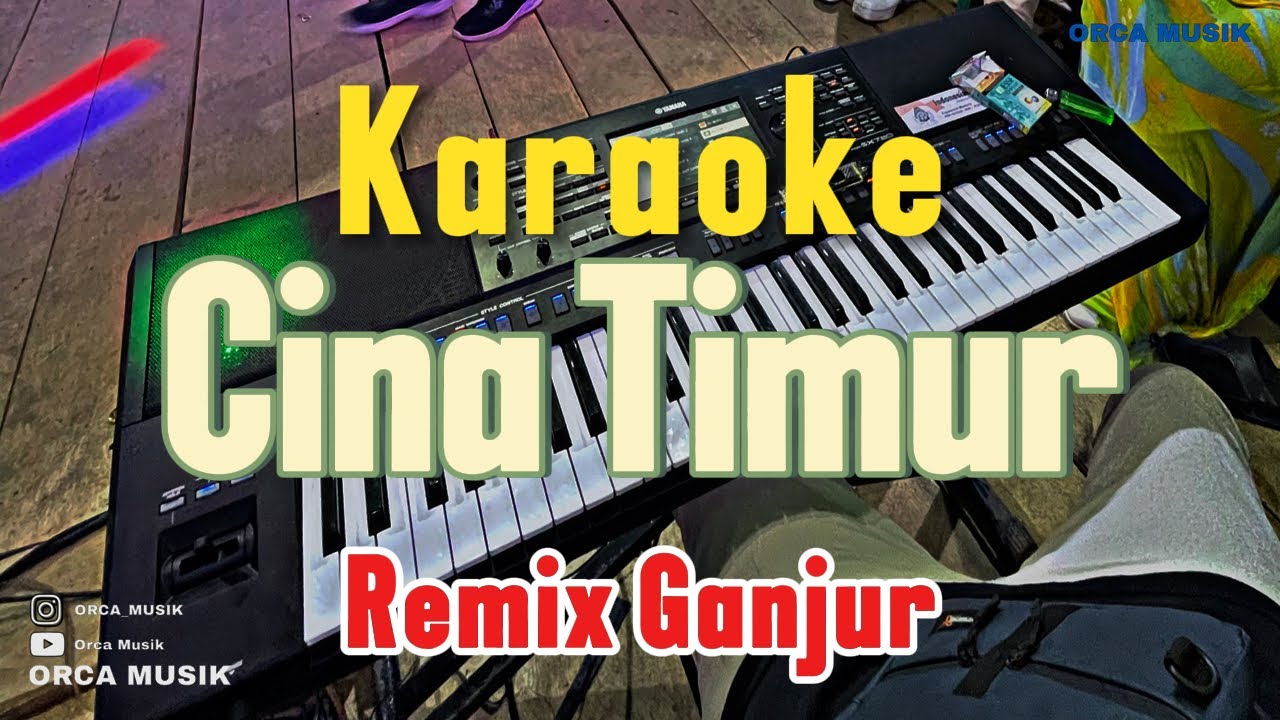 Cina Timur - Karaoke🎹 | Versi Ganjur Remix Kalbar