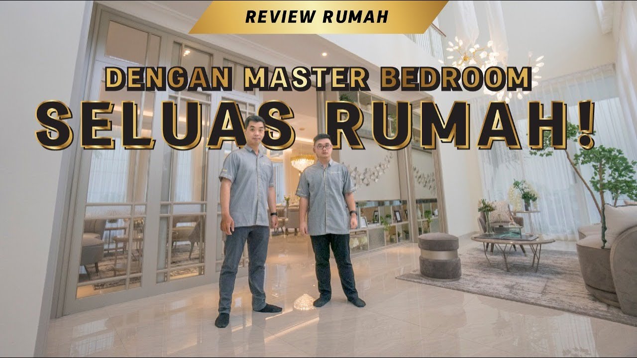 Review Rumah Dengan Master Bedroom Seluas Rumah!