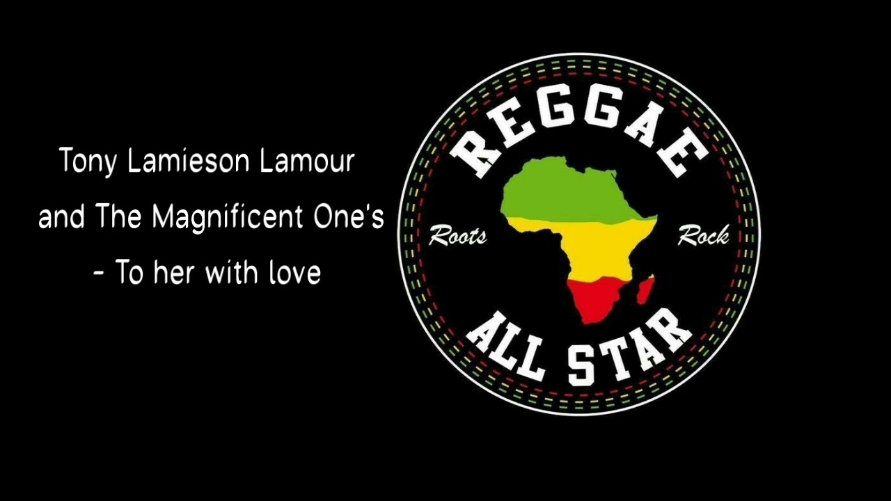 To her with love - Tony Jamieson Lamour & The Magnificent One's