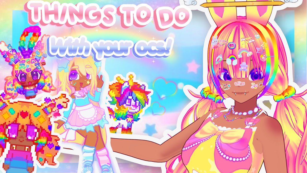🌈Вещи, которые можно сделать с ВАШИМ OCS!!