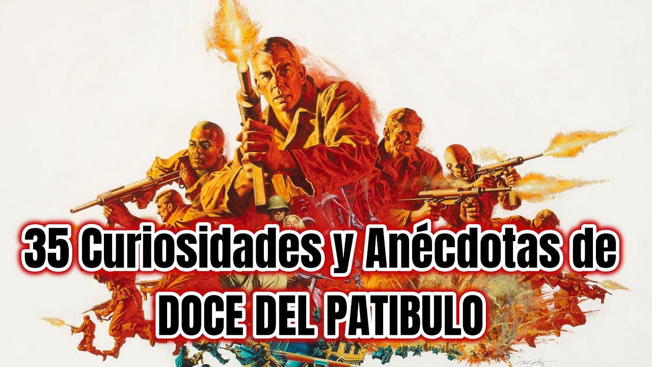 Curiosidades y Anécdotas Doce Del Patíbulo